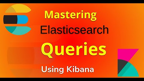 Learn Elasticsearch Query | Step by Step (PART 1)