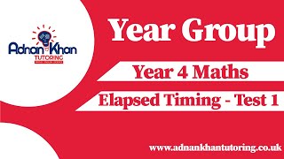 Year 4 Maths - Elapsed Timing - Test 1
