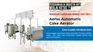 Mesin Cake Otomatis Aeros Aerator ( Cake Line ) screenshot 4