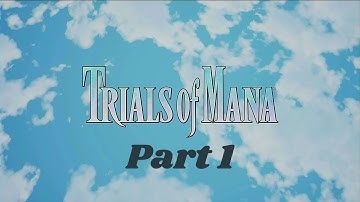 Trials Of Mana Part 1: The Story Of Riesz