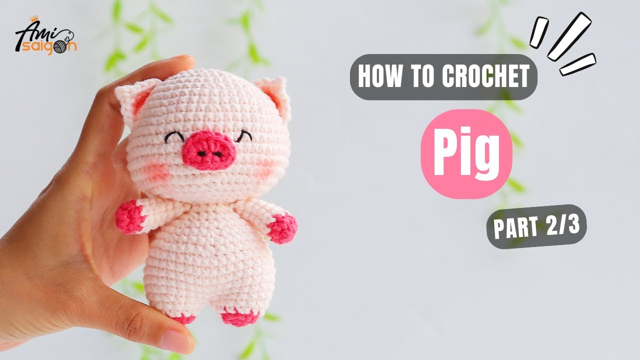 #957 | Pig Amigurumi (2/3) | How To Crochet Animals Amigurumi | @AmiSaigon