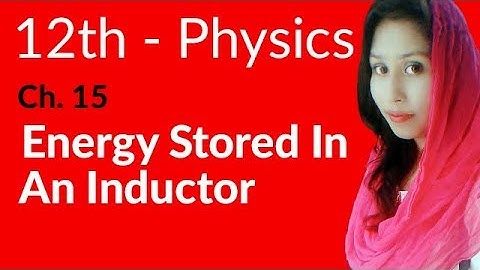 FSC Physics book 2, Ch 15 - Energy Stored in an Inductor - 12th Class Physics