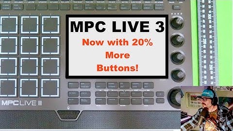 MPC LIVE 3 - New Developments and Buttons