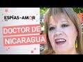 Espías del Amor - Quiero a mi doctor de Nicaragua