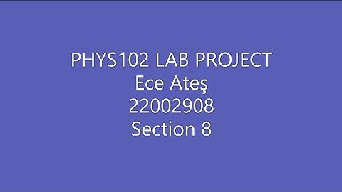Bilkent PHYS102 Lab Project