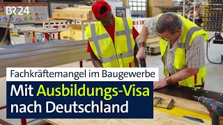 Mit Ausbildungs-Visa nach Deutschland: Mit Azubis gegen Fachkräftemangel im Baugewerbe | BR24