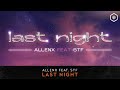 ALLENX Ft. STF - Last Night (TIME LAB 022)