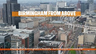 Experience Birmingham's Majesty: Aerial Sequel Unleashed! #drones