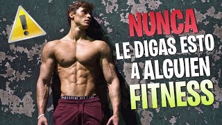 Never Say This To Any Fitness People