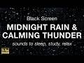 Midnight Rain Calming Thunder Sounds For Sleeping Black Screen Rain To Sleep Study Relax mp3