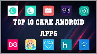 Top 10 Care Android App | Review screenshot 1