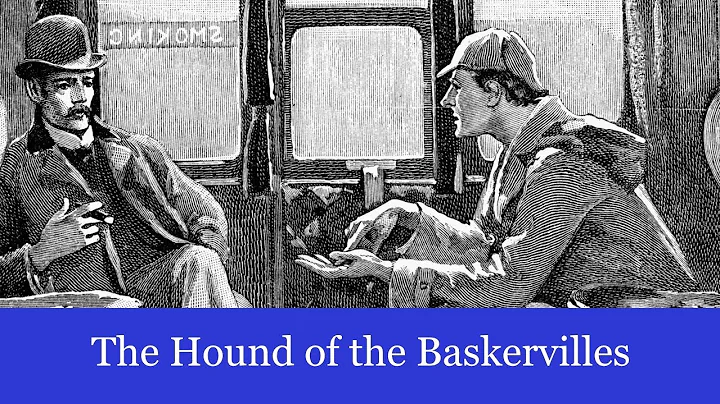 A Sherlock Holmes Novel: The Hound of the Baskervilles Audiobook - DayDayNews