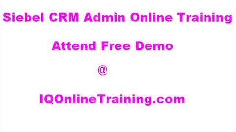 Siebel CRM Admin Online Training In USA