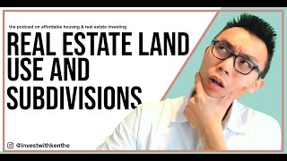 Day 525 - what are real estate subdivisions, land use regulations meant for