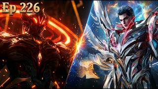 Swallowed Star Ep 226 | Blood Cloud Palace Master Teams Up With Luo Feng! To Defeat An Yong Master