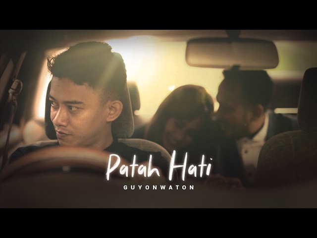 GuyonWaton Official - Patah Hati (Official Music Video) class=