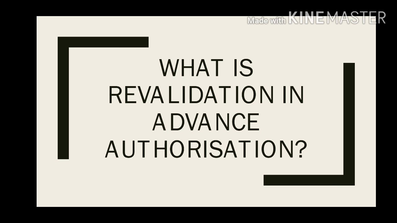 Revalidation in advance authorisation