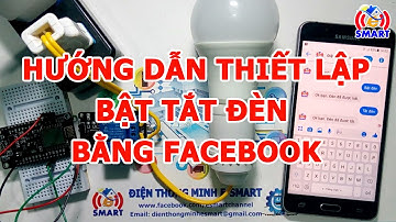 Hướng dẫn thiết lập bật tắt đèn bằng Facebook Messenger - Kit wifi nodemcu ESP8266 V3 CH340