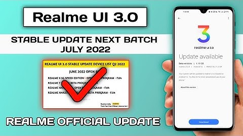 New Official device list,Realme UI 3.0 Android 12 Stable Update new roadmap,Next batch in July 2022