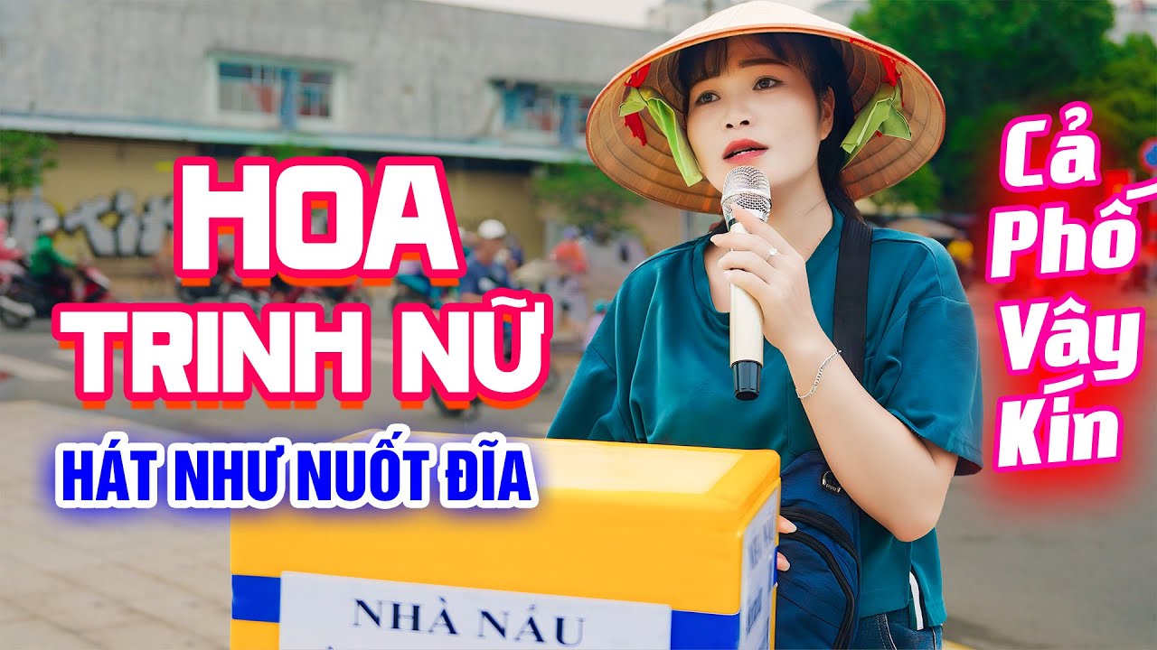Cả Phố Vây Kín Khi Cô Gái Này Cất Tiếng Hát | HOA TRINH NỮ | Hát Như Nuốt Đĩa