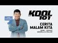 Promo jamal jamaluddin di cerita malam kita  kool 101