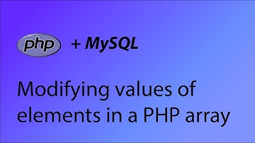 PHP & MySQL Tutorial 24 - Modifying values of elements in an array