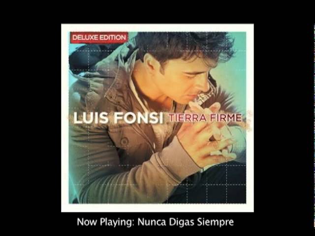 Luis Fonsi - Nunca Digas Siempre