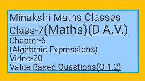 DAV || Class-7(Maths)|| Chapter-6(Algebraic Expressions)||Video-20 || Value Based Questions (Q-1,2)