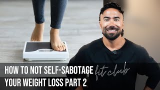 How to Not Self-Sabotage Your Weight Loss Part 2 🚀💪🔥