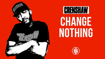 Change Nothing - Nipsey Hussle (Crenshaw Mixtape)