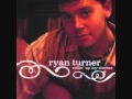 Ryan Turner - Back In Your Arms