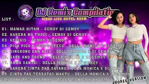 DJ REMIX MAWAR HITAM–DELA MONICA X GEMOY DJ GEMOY GERIGIS-PICA PICA–DJ REMIX ON TRANDING TANPA IKLAN