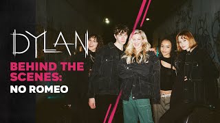DYLAN - No Romeo (BTS) Profile