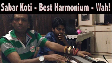 Legend SABAR KOTI Ji | Best Harmonium | Torh dita Dil Mera