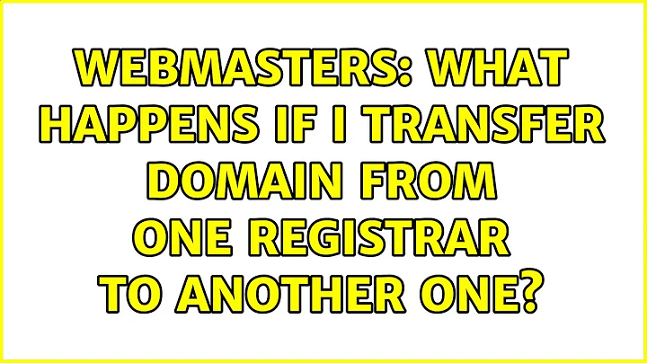 Webmasters: What happens if I transfer domain from one registrar to another one? (3 Solutions!!)