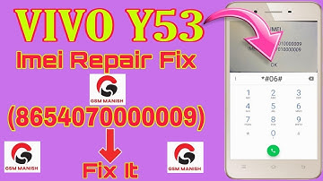 Vivo Y53 Imei Repair 100% Done (865407010000009) This Imei How To Fix It Tested
