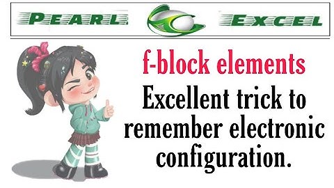Excellent trick to remember electronic configuration of F-block elements.