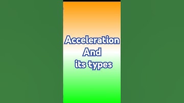 Acceleration and its types #youtubeshorts #physics #iitjam