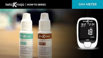 How to Use Keto Mojo Control Solutions for the GK+ Blood Glucose and Ketone Meter
