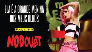 No Doubt - Paulina (Legendado em Português)