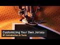 Customizing Your Own Jersey - #1 Intro & Tools
