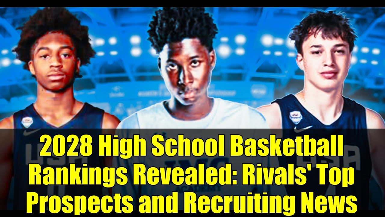 2028 High School Basketball Rankings