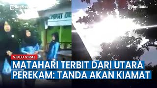 Viral, Video Heboh Matahari Terbit Dari Utara di Jeneponto