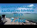 Balaton, Velencei-tó kerékpáros körtúra 2017. 7.rész Balatongyöröktől Fonyódig
