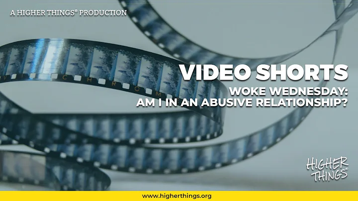 1021 Woke Wednesday: Am I in An Abusive Relationsh...