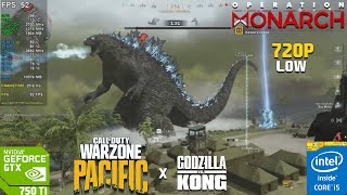 COD : Warzone Pacific Season 3 - Godzilla vs Kong | GTX 750TI - Core i5 3570 - 720p, Low | Pc Test