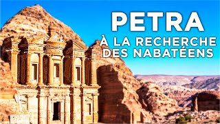 Pétra, à la recherche des Nabatéens - Jordanie - Des Racines et des Ailes - documentaire complet