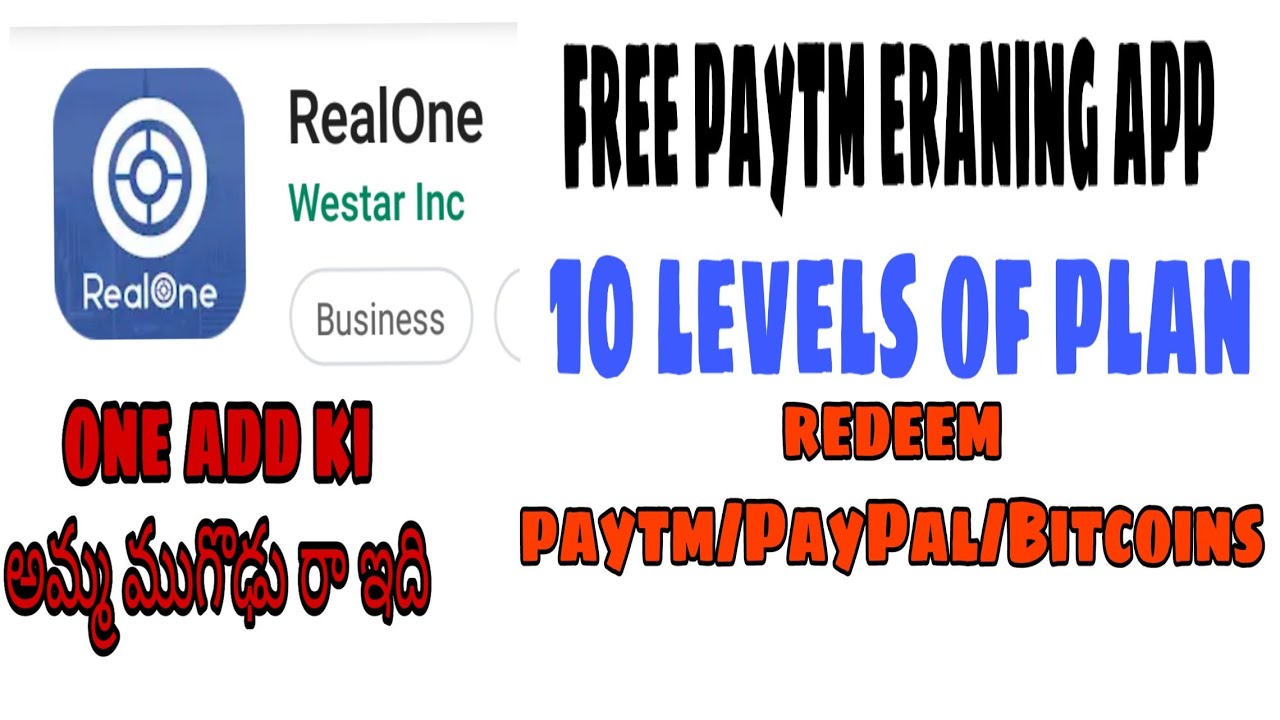 RealOne Paytm Cash App In Telugu !! 10-Level Income Plan (Paytm/Paypal/BTC) Online Payments Telugu
