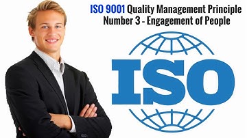 ISO 9001 Quality Management Principle Number 3 – Engagement of people
