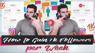 How To Get 500 to 1,000 TARGETED Followers Per Week on Instagram in 2019